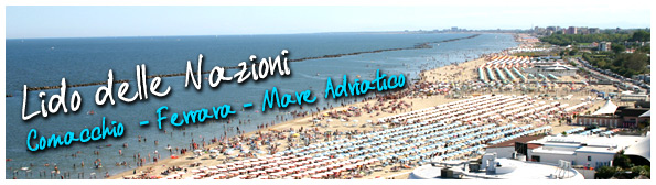 Lido delle Nazioni - Ferrara - Comacchio - Mare Adriatico