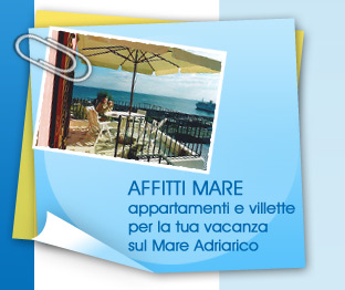 AFFITTI MARE -  Appartamenti e villette per la Tua vacanza sul mare Adriatico